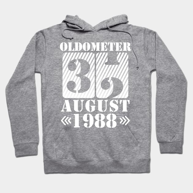 Oldometer 32 Years Old Was Born In August 1988 Happy Birthday To Me You Hoodie by DainaMotteut